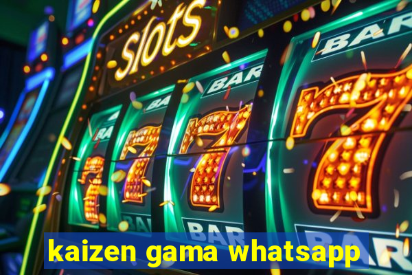 kaizen gama whatsapp